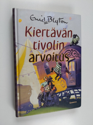 Enid Blyton : Kiertävän tivolin arvoitus
