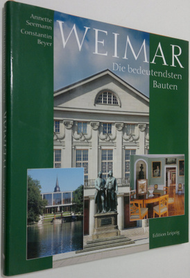 Annette Seemann : Weimar : die bedeutendsten bauten