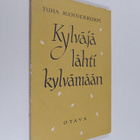Juha Mannerkorpi : Kylväjä lähti kylvämään - pikkukuva 1