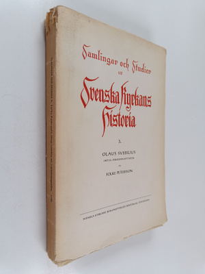 Folke Petersson : Olaus Svebilius intill ärkebiskopstiden...