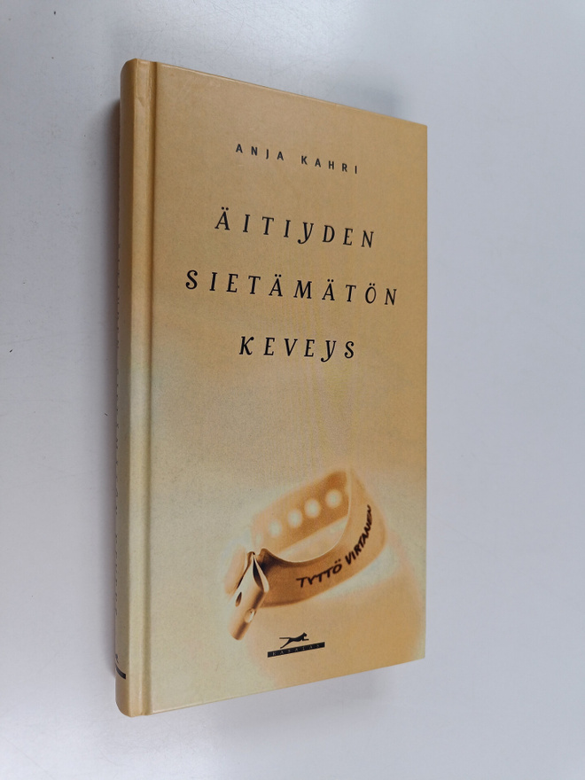 Anja Kahri : Äitiyden sietämätön keveys