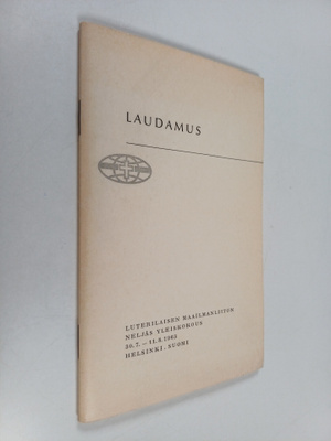 Laudamus : Luterilaisen maailmanliiton yleiskokouksen vir...