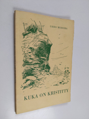 Urho Muroma : Kuka on kristitty