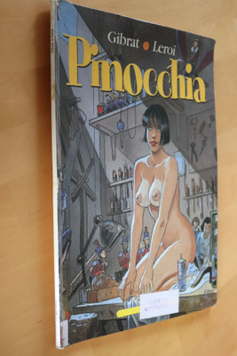 Gibrat - Leroi : Pinocchia ( 1.p. 1997 k.po sarjakuva )