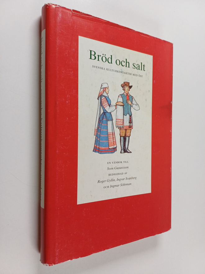 Bröd och salt : svenska kulturkontakter med öst : en vänb...