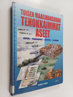 Michael E. Haskew : Toisen maailmansodan tehokkaimmat ase...