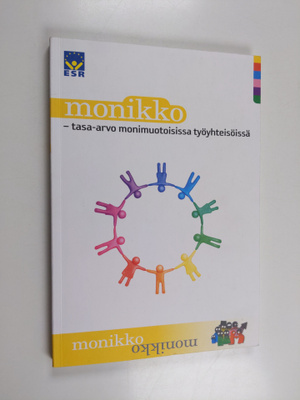 Monikko : sukupuolten tasa-arvo monimuotoisissa työyhteis...