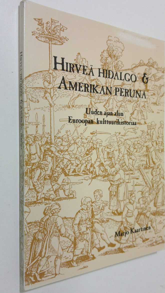 Marjo Kaartinen : Hirveä Hidalgo ja Amerikan peruna : uud...