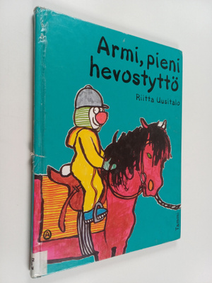 Riitta Uusitalo : Armi, pieni hevostyttö