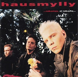 Hausmylly CD ...Rakastaa,ei rakasta   1993