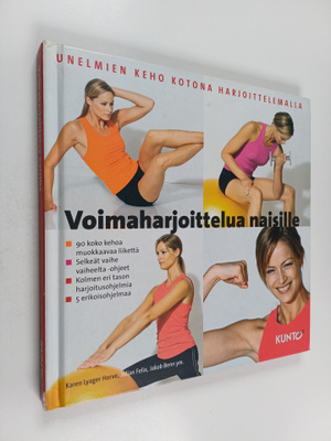 Voimaharjoittelua naisille : unelmien keho kotona harjoit...