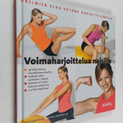 Voimaharjoittelua naisille : unelmien keho kotona harjoit... - pikkukuva 1