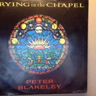 PETER BLAKELEY  ::  CRYING IN THE CHAPEL :: VINYYLI 7"  1989 - pikkukuva 1