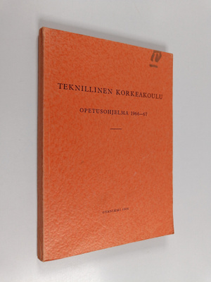 Teknillinen korkeakoulu - opetusohjelma 1966-67