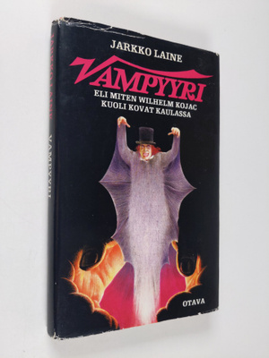 Jarkko Laine : Vampyyri eli Miten Wilhelm Kojac kuoli kov...