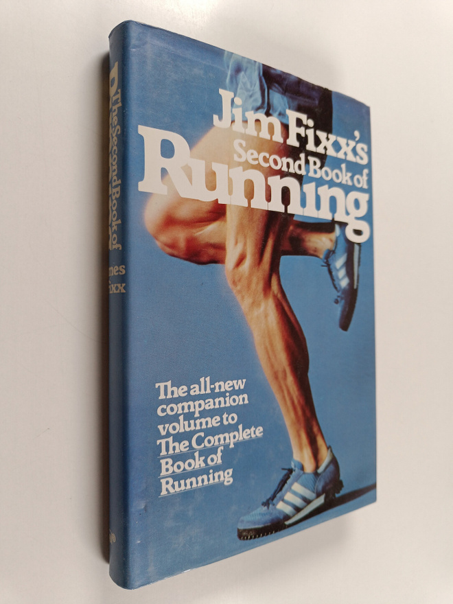 James F. Fixx : Jim Fixx's Second Book of Running : The A...