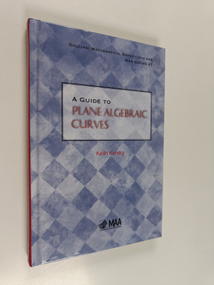 Keith Kendig : A guide to plane algebraic curves