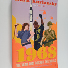 Mark Kurlansky : 1968 : the year that rocked the world - pikkukuva 1