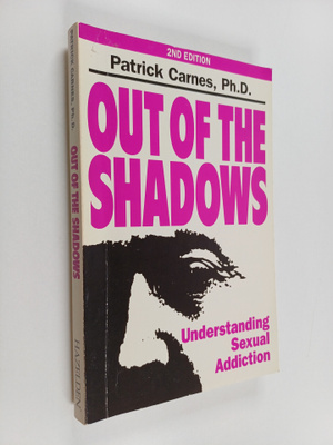 Patrick Carnes : Out of the shadows : understanding sexua...