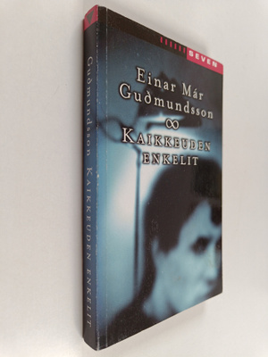 Einar Mar Gudmundsson : Kaikkeuden enkelit