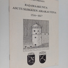 Kauko Pirinen : Rajamaakunta asutusliikkeen aikakautena 1... - pikkukuva 1