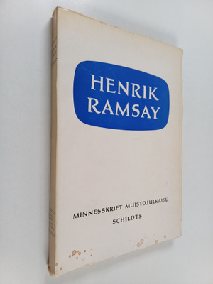 Henrik Ramsay : minneskrift - muistojulkaisu