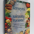 Olli (toim.) Simonen : Terveyttä vai sairautta ruoasta - pikkukuva 1