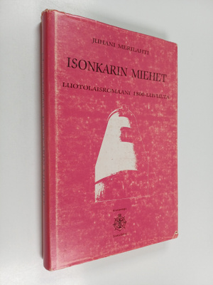 Juhani Merilahti : Isonkarin miehet : luotolaisromaani 18...