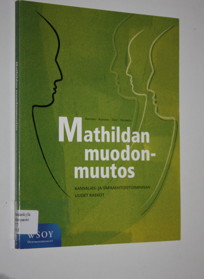 Anna ym. Raninen : Mathildan muodonmuutos : kansalais- ja...