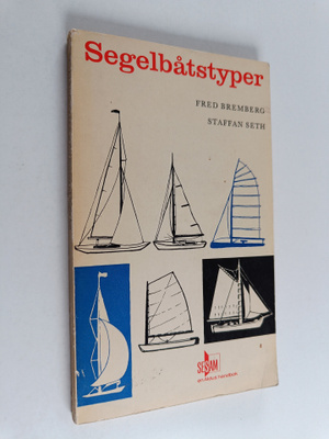 Fred Bremberg : Segelbåtstyper : kortfattade beskrivninga...