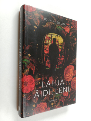 Jouko Heikura : Lahja äidilleni