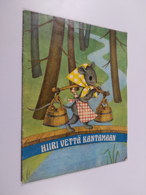 Tatjana Baltsunene : Hiiri vettä kantamaan : liettualaisi...
