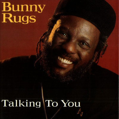 BUNNY RUGS - TALKING TO YOU