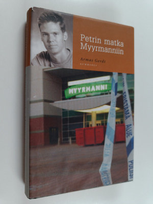 Armas Gerdt : Petrin matka Myyrmanniin