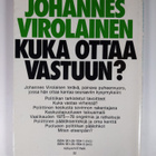 Johannes Virolainen : Kuka ottaa vastuun : ratkaisuja, aj... - pikkukuva 2
