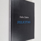 Felix Dahn : Felicitas - pikkukuva 1