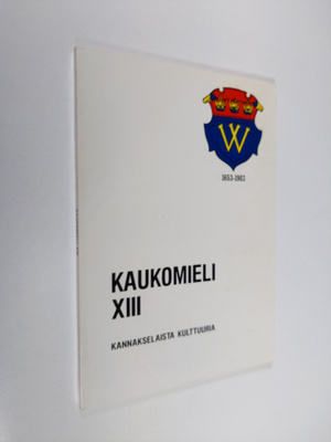 Pia ym. (toim.) Seppänen : Kaukomieli XIII - Wiipurilaise...