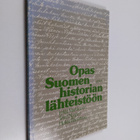 Heikki Rantatupa ym. : Opas Suomen historian lähteistöön - pikkukuva 1
