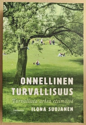 Ilona Suojanen: Onnellinen turvallisuus