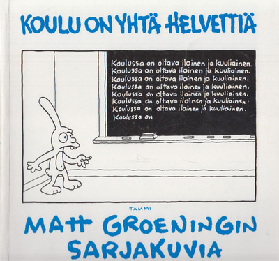 MATT GROENINGIN SARJAKUVIA KOULU ON YHTÄ HELVETTIÄ
