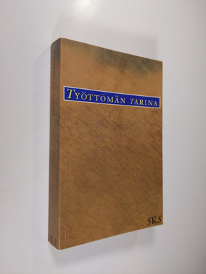 Pekka ym. (Toim.) Laaksonen : Työttömän tarina