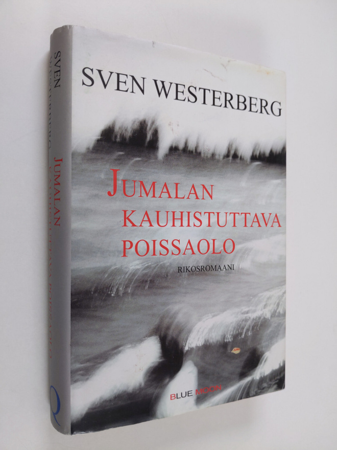 Sven Westerberg : Jumalan kauhistuttava poissaolo
