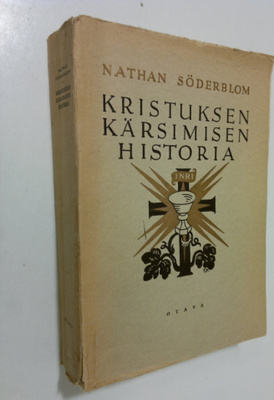 Nathan Söderblom : Kristuksen kärsimisen historia : Herra...