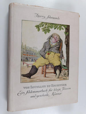 Harry Schraemli : Von Lucullus Zu Escoffier - Ein Schlemm...