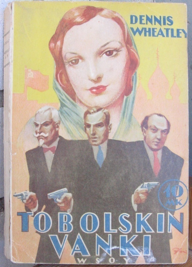 Dennis Wheatley: Tobolskin vanki, Wsoy 1936. 267 s.