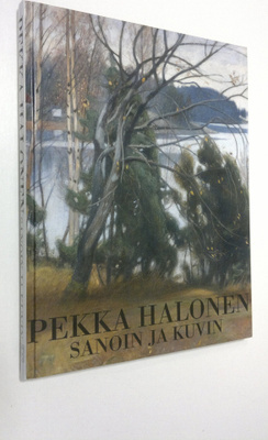 Juha (toim.) Ilvas : Pekka Halonen sanoin ja kuvin