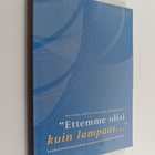 "Ettemme olisi kuin lampaat..." : syventäviä tekstejä org... - pikkukuva 1