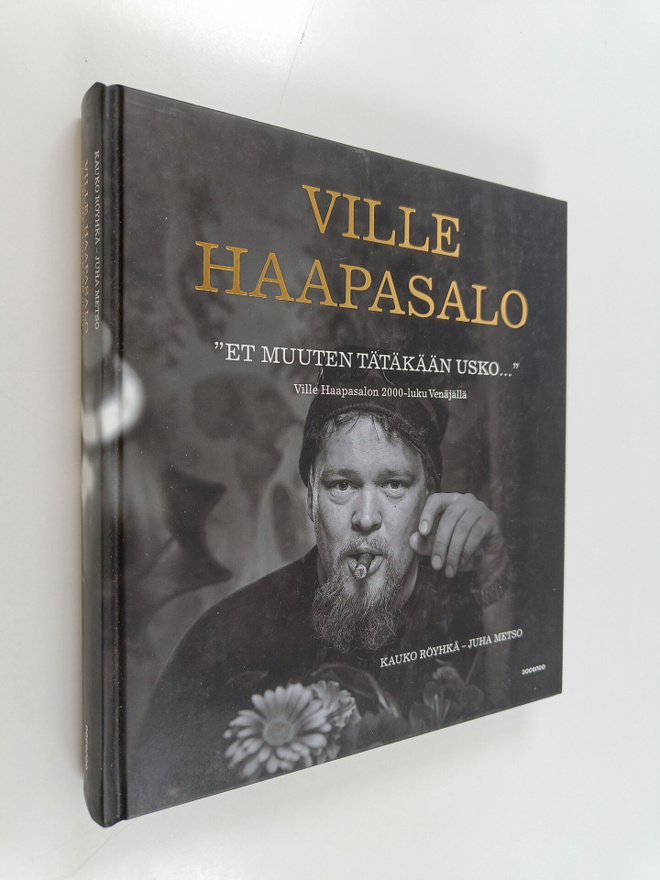 Ville Haapasalo : Et muuten tätäkään usko : Ville Haapasa...