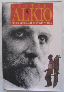 Santeri Alkio : Puukkojunkkarit, Murtavia Voimia