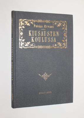 Pekka Ervast: Kiusausten koulussa